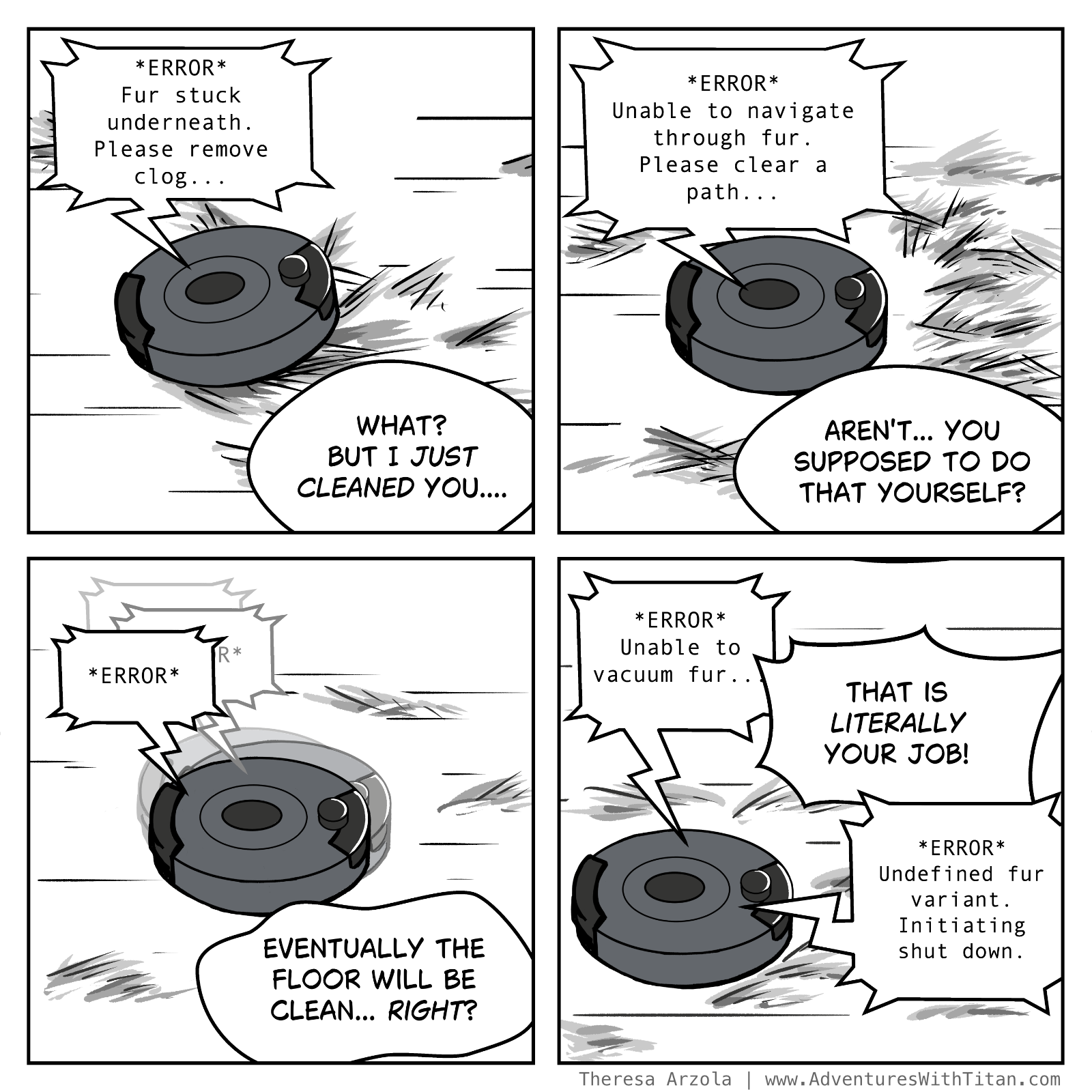 4-panel comic of a robot vacuum and the narrator fighting over its perpetual errors from trying to vacuum up Titan's fur