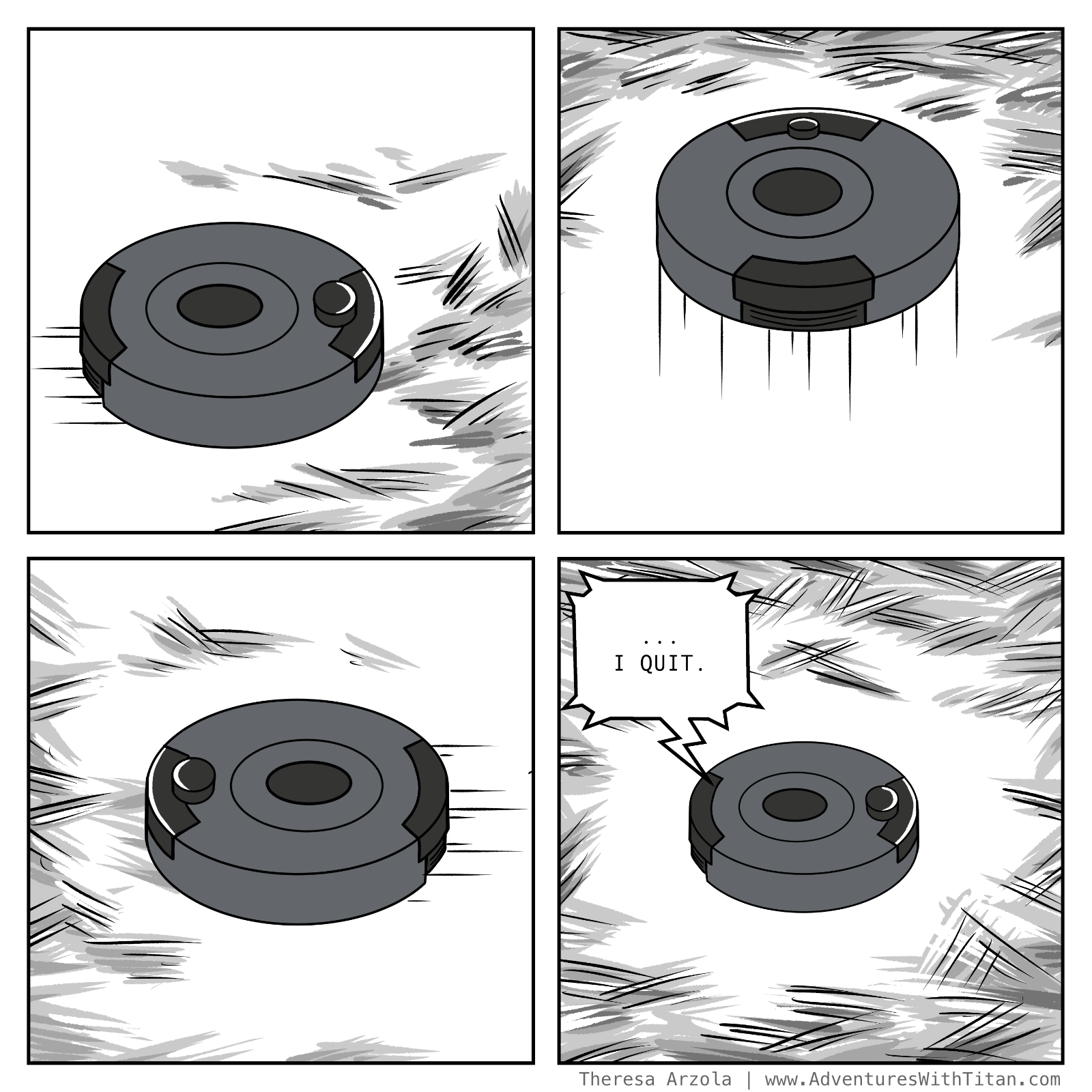 4-panel comic - a Roomba attempts to vacuum in all directions but finds itself trapped in fur, so declared "I quit"